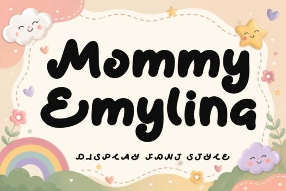 Mommy Emylina: A Font That Feels Like a Warm Hug