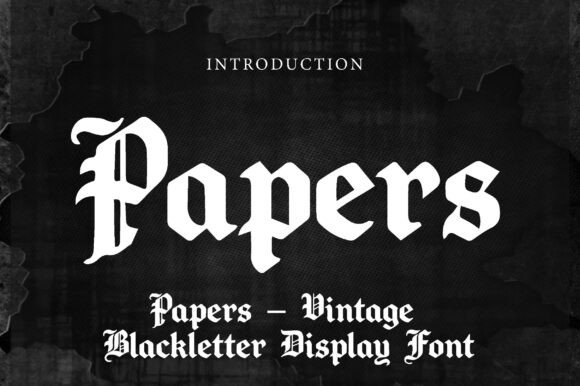 Unleashing Grandeur: How the Papers Blackletter Font Redefines Modern Design